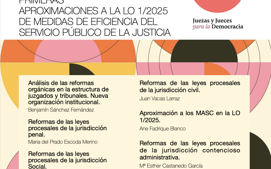 PODCAST. Primeras aproximaciones a la ley orgánica 1/2025, de 2 de enero, de medidas de eficiencia del servicio público de justicia